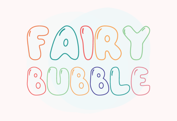 Fairy Bubble Font: Playful Display Type That Makes Campaigns Instantly Recognizable