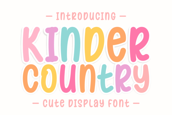 Kinder Country: A Warm, Handcrafted Display Font