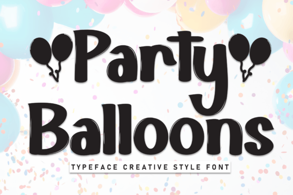 Party Balloons: A Playful Display Font for Digital Branding