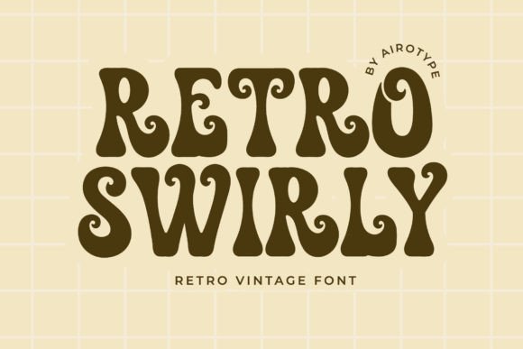 Retro Swirly: A Display Font That Feels Like Sunday Morning Light